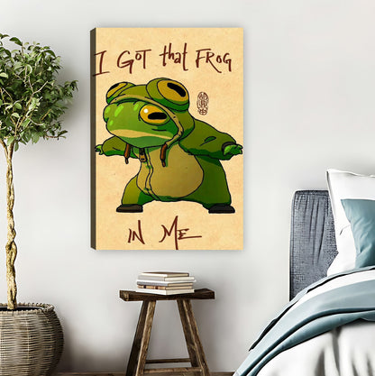 Funny "I Got That Frog In Me" Meme Art Print|Liberty Signs #L800