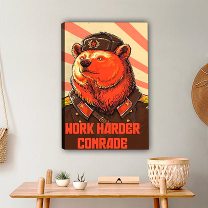 Work Harder Comrade |Liberty Signs #L374