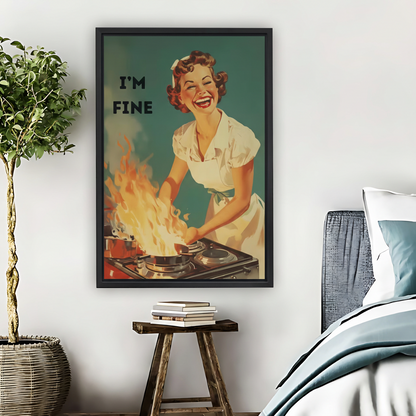 I'm Fine Retro Housewife Cooking Funny Framed Canvas Art| Liberty Signs #L1656