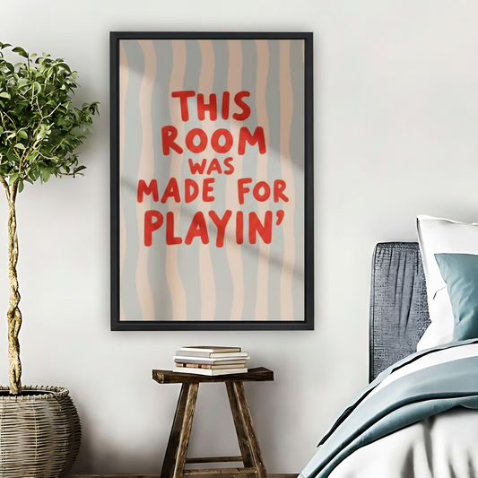 This Room Was Made For Playin' Framed Canvas Wall Art| Liberty Signs #L1658