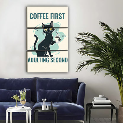 Coffee First Adulting Second Cat Sign - Funny Office Wall Art|Liberty Signs#L325