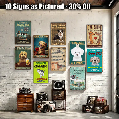 8x12 Funny Dog Metal Sign – Vintage Tin Wall Art for Pet Lovers & Homes (1/3/6/10 Pieces) | Liberty Signs #ZH1024