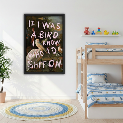Funny bird quote framed wall art "If I Was A Bird I Know Who I'd Shit On", black frame, vintage bird oil painting style, styled in a cheerful kids bedroom with bunk beds and colorful round rug