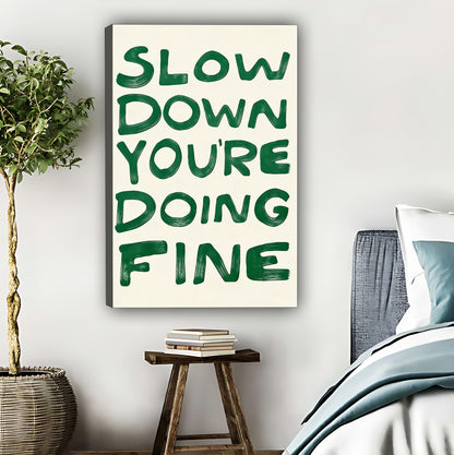 Slow Down You're Doing Fine Typography Art Print - Mindful Boho Wall Decor|Liberty Signs #L426