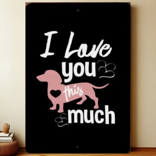 8x12 Funny Dog Metal Sign – Vintage Tin Wall Art for Pet Lovers & Homes | Liberty Signs #1102