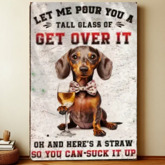 8x12 Funny Dog Metal Sign – Vintage Tin Wall Art for Pet Lovers & Homes | Liberty Signs #1105