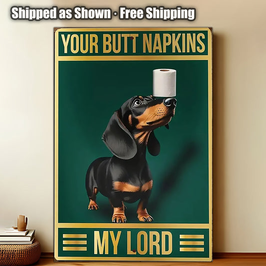 8x12 Funny Dog Metal Sign – Vintage Tin Wall Art for Pet Lovers & Homes (1/3/6/10 Pieces) | Liberty Signs #ZH1045