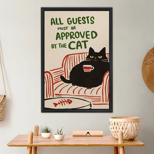 All Guests Must Be Approved by the Cat – Funny Cat Wall Art| Liberty Signs#L993
