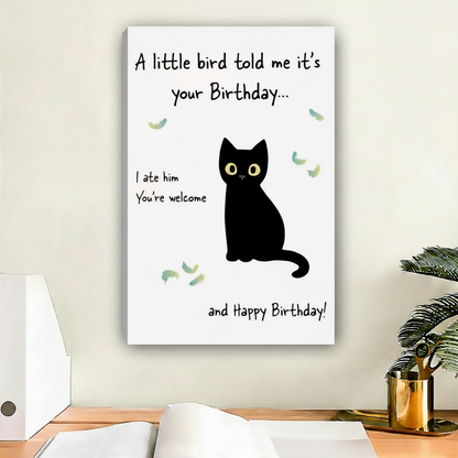 Funny black cat birthday wall art canvas print — humorous cat quote home decor