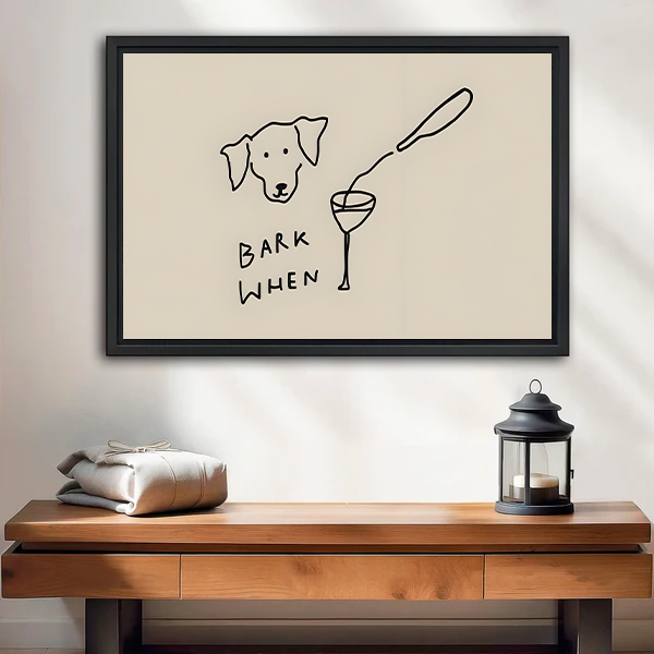 Funny dog Bark When wine glass minimalist line art framed canvas wall art in black frame above wooden console table with lantern