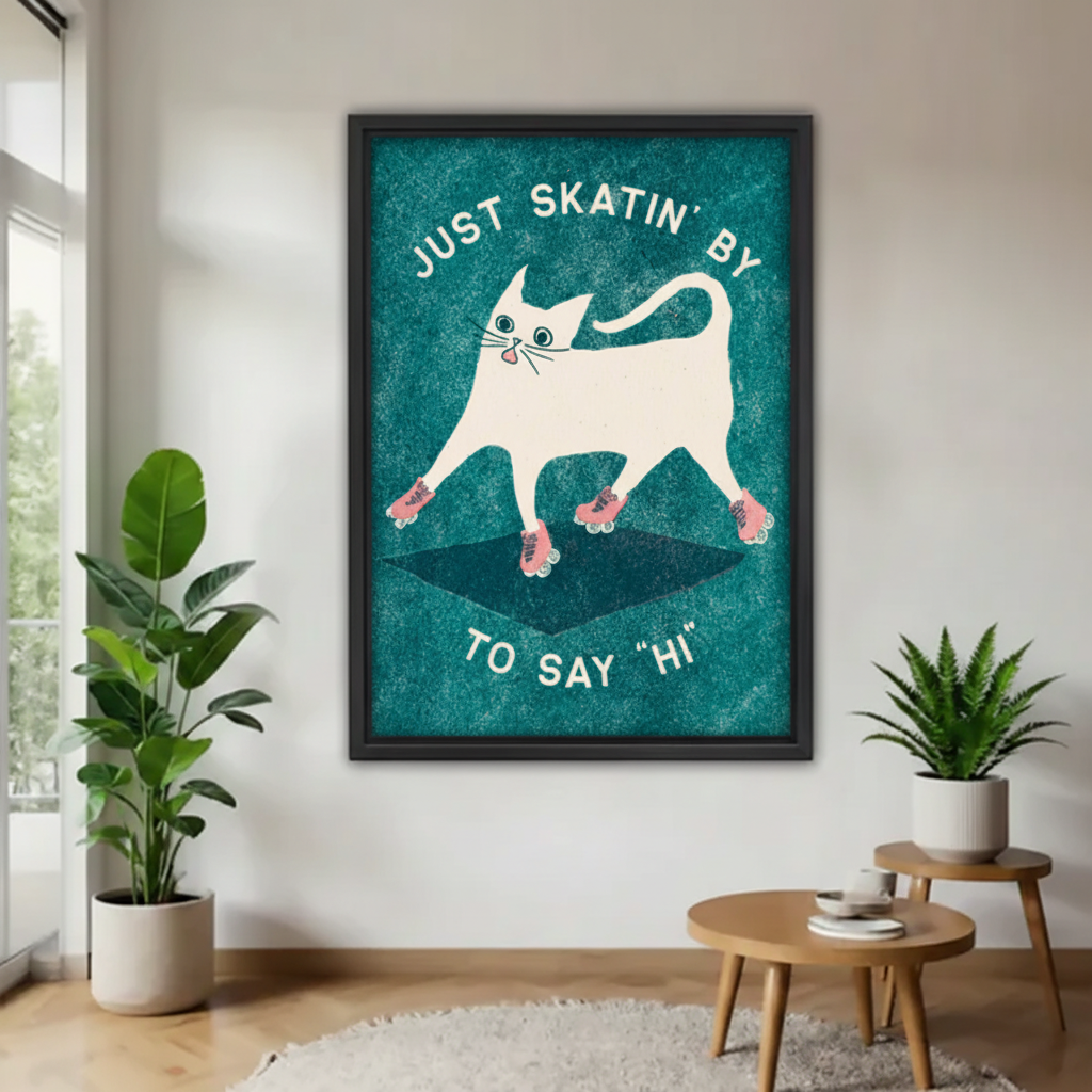  White cat on roller skates "Just Skatin' By To Say Hi" framed wall art print, black frame, teal retro background, displayed in a bright minimalist living room with indoor plants