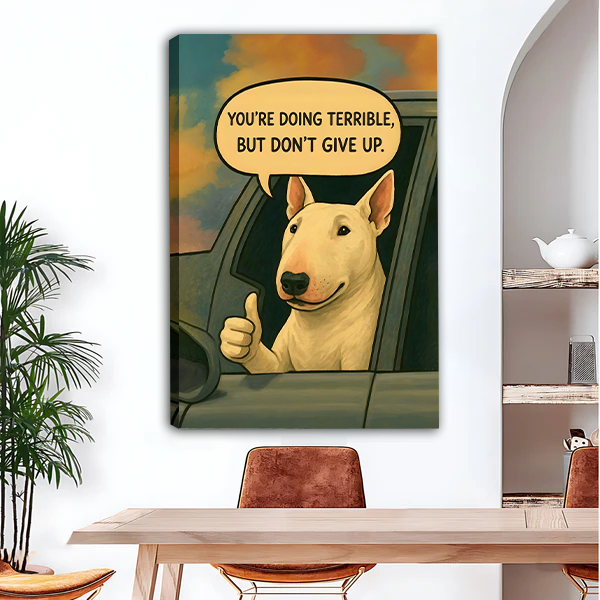 Humorous bull terrier quote canvas wall art displayed in dining room — funny dog home decor
