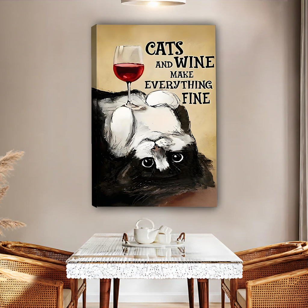 Cats and wine make everything fine gallery wrap canvas art without frame displayed above glass dining table