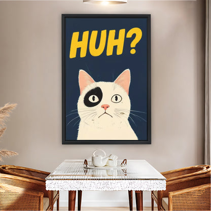 "HUH?" Confused Cat Meme Wall Art Print| Liberty Signs #L1586