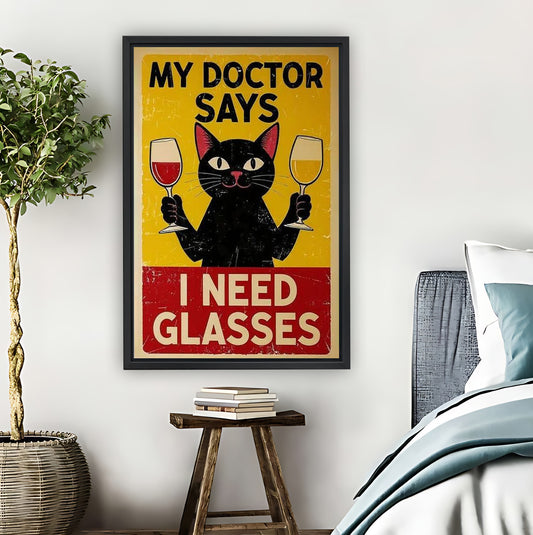 Cat Glasses Reminder Sign – My Doctor Says I Need Glasses| Liberty Signs #L898