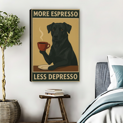 More Espresso Less Depresso Black Lab Framed Canvas Art| Liberty Signs #L1651