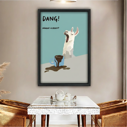 Dang Monday Already funny llama coffee spill canvas wall art in black frame, dining room wall decor