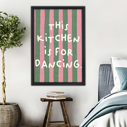 "This Kitchen is for Dancing" Pink & Green Stripe Kitchen Wall Art|Liberty Signs #L555