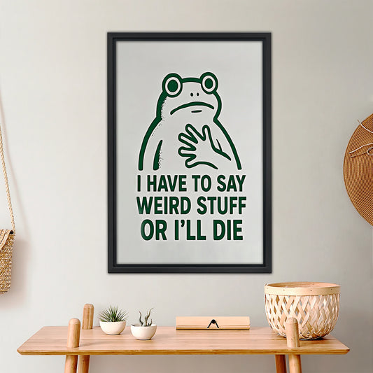 Weird Stuff Frog Art Print - Quirky Humorous Typography Wall Decor|Liberty Signs #L438