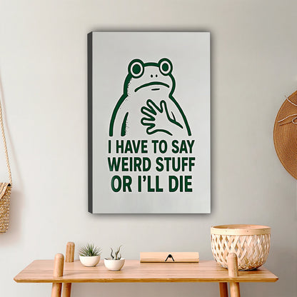 Weird Stuff Frog Art Print - Quirky Humorous Typography Wall Decor|Liberty Signs #L438