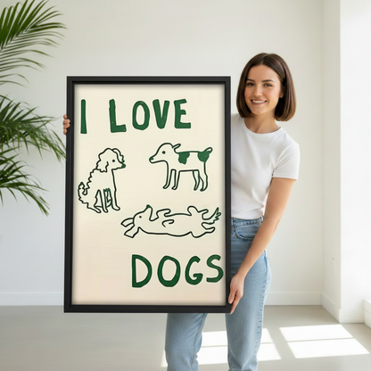 Woman holding I Love Dogs funny hand-drawn wall art print, black frame, humorous dog lover gift idea