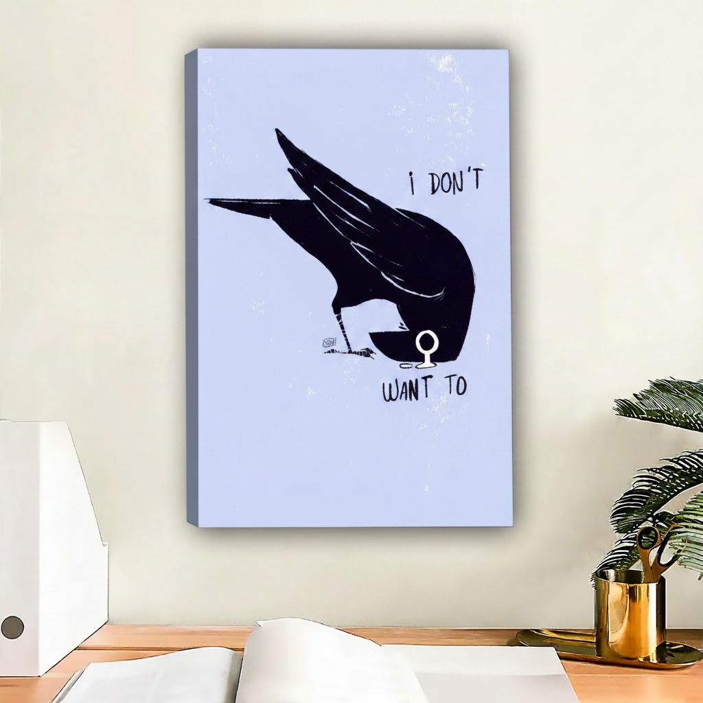 'I Don't Want To' bird canvas print displayed in living room – minimalist funny wall art for contemporary spaces