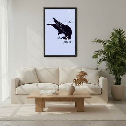 Funny bird illustration canvas wall art close-up – bold 'I Don't Want To' quote print, unique gift for animal lovers