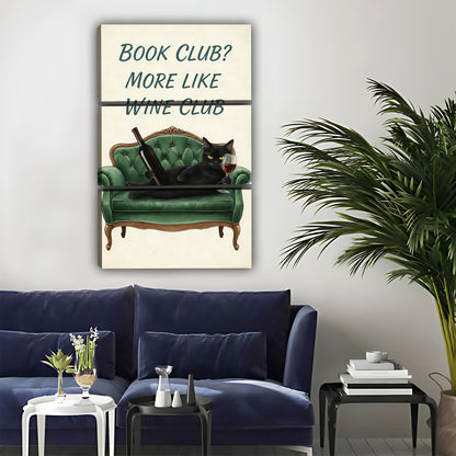 Book Club More Like Wine Club Cat Sign - Funny Wall Art|Liberty Signs#L321