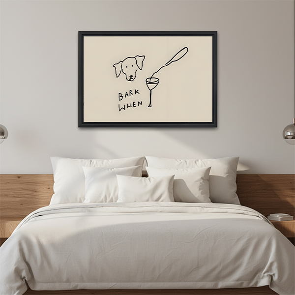 Funny dog Bark When wine glass minimalist framed canvas art in black frame above wooden bed with white bedding and pendant lights