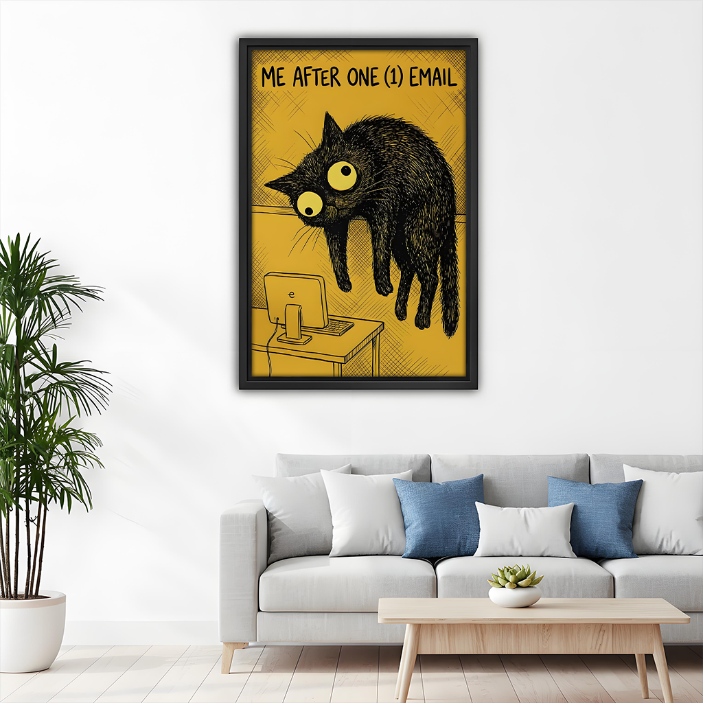 Me after one email black cat framed wall art – funny living room humor poster print