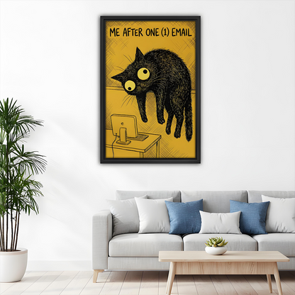 Me after one email black cat framed wall art – funny living room humor poster print