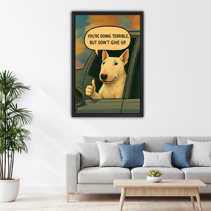 Funny bull terrier motivational quote framed wall art above gray sofa — humorous dog home decor
