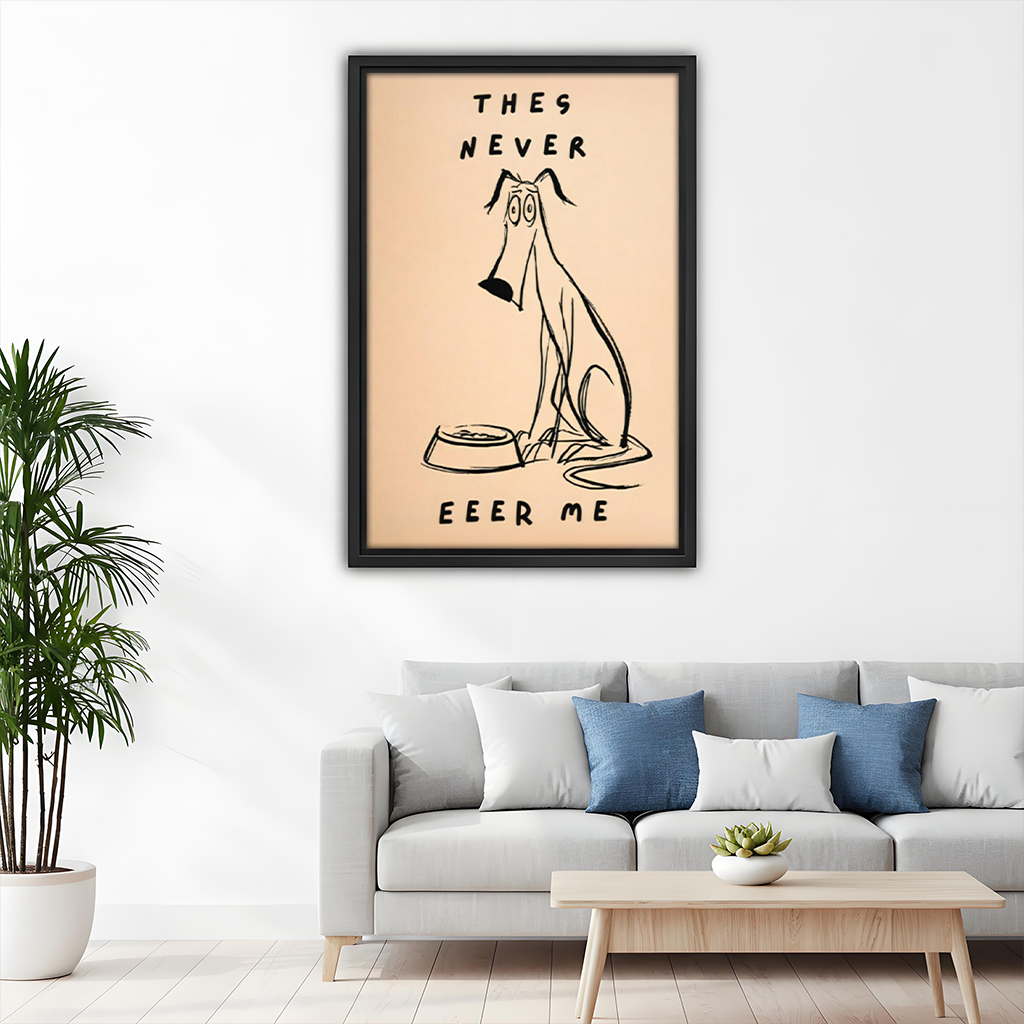 They Never Feed Me funny dog framed art print above sofa, humorous pet lover living room wall decor