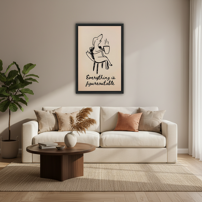 Funny dog coffee Everything Is Figureoutable minimalist framed canvas art in black frame above cream sofa with round walnut coffee table and fiddle leaf fig