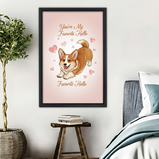 Corgi Art Print - "You're My Favorite Hello" Dog Wall Decor|Liberty Signs #L446