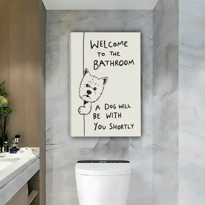 Welcome to the Bathroom a Dog Will Be With You Shortly" Westie canvas wall art above toilet, funny dog quote bathroom decor