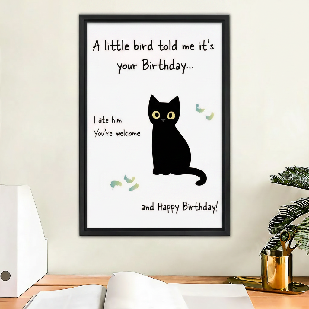 Black cat birthday framed wall art print with witty quote for cat lovers