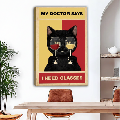 Funny black cat wine canvas wall art unframed, My Doctor Says I Need Glasses vintage poster print, dining room decor