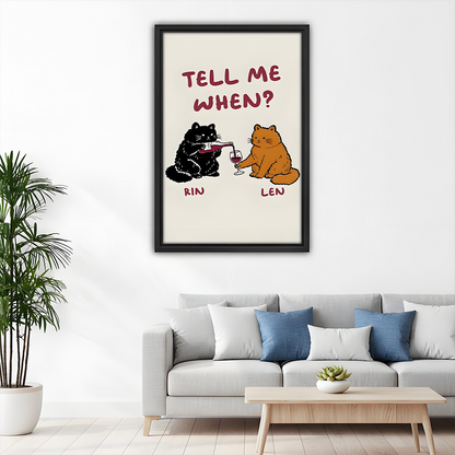 Funny cats tell me when wine art print above living room sofa

