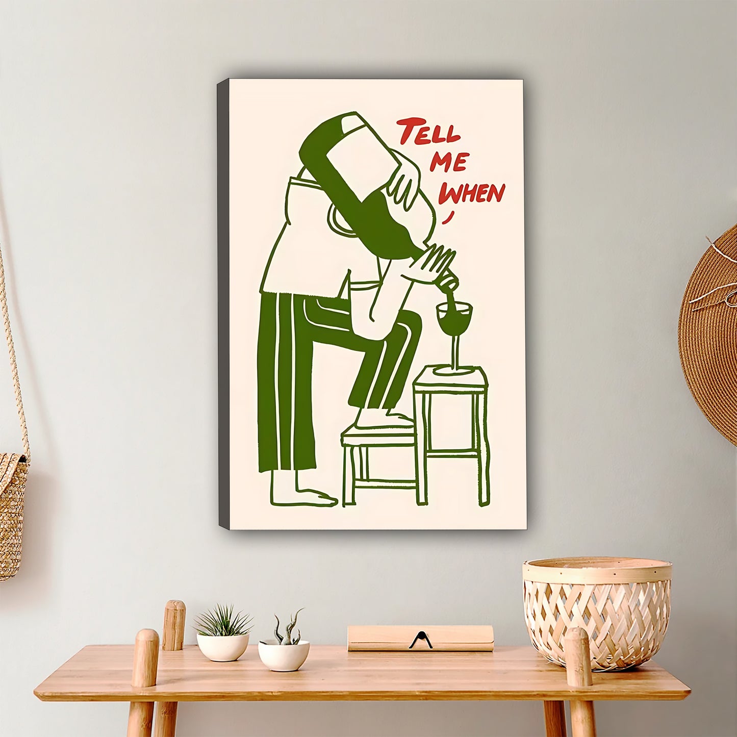 Tell Me When | Funny Wine Lover Minimalist Art Print|Liberty Signs #L379