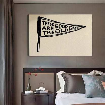 "These Are Good Old Days" Retro Pennant Typography Wall Art| Liberty Signs #L885