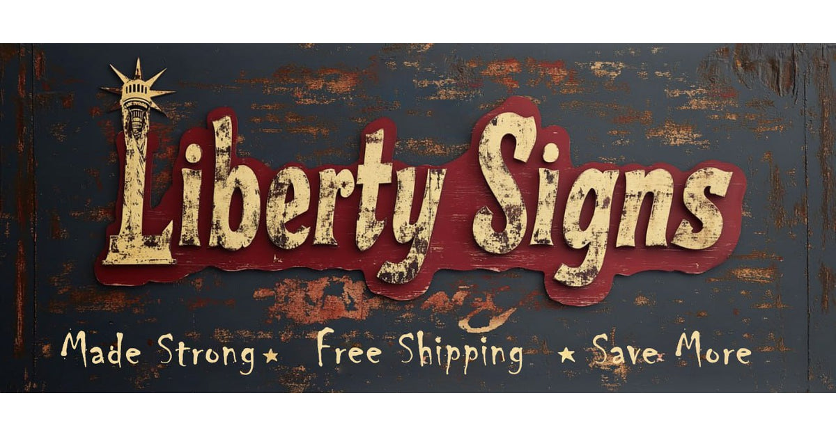 Liberty Signs — Art That Brings Your Space to Life