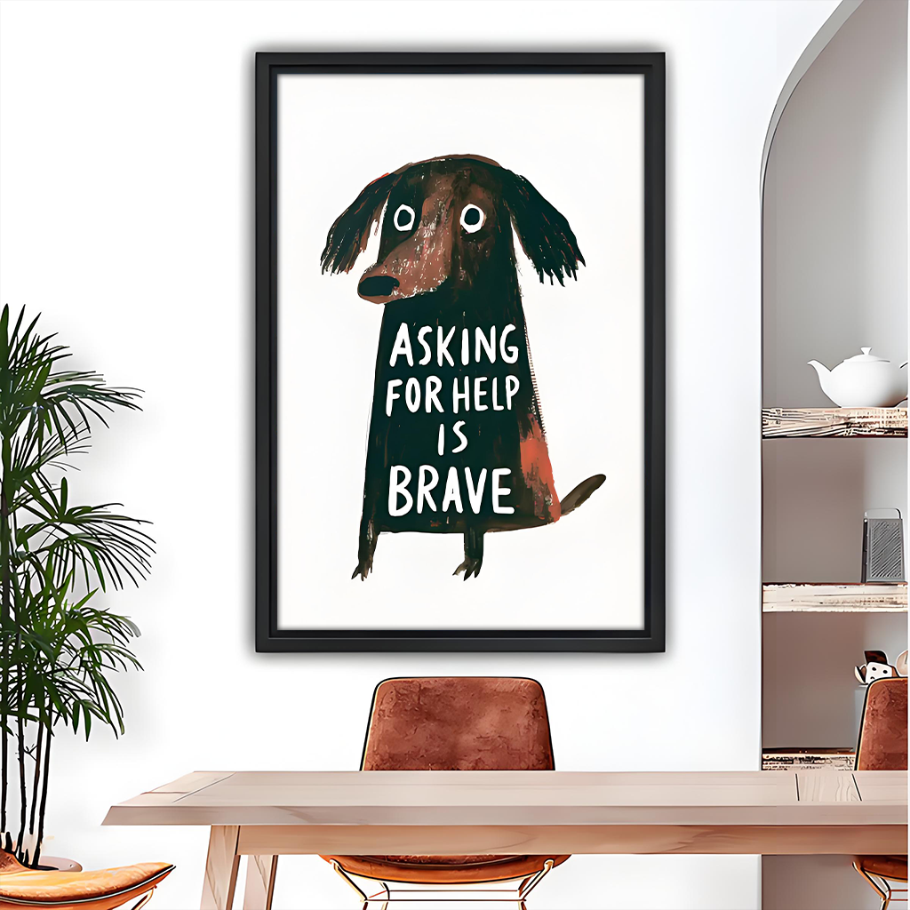 Dog canvas wall art reading “Asking for Help Is Brave” in a black frame above a dining table.