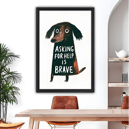 Dog canvas wall art reading “Asking for Help Is Brave” in a black frame above a dining table.