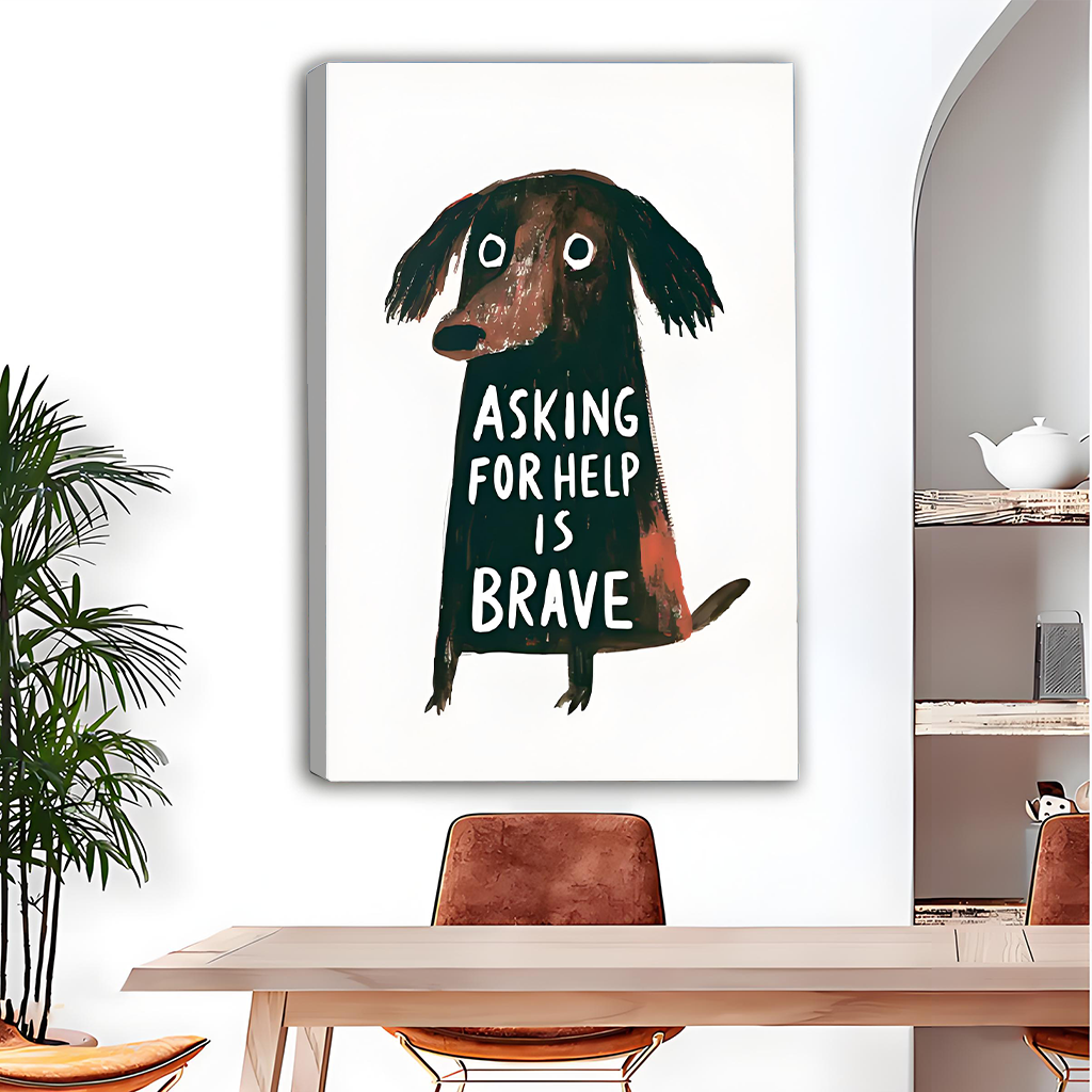 Whimsical dog canvas wall art with “Asking for Help Is Brave” lettering, black-framed above a gray sofa.