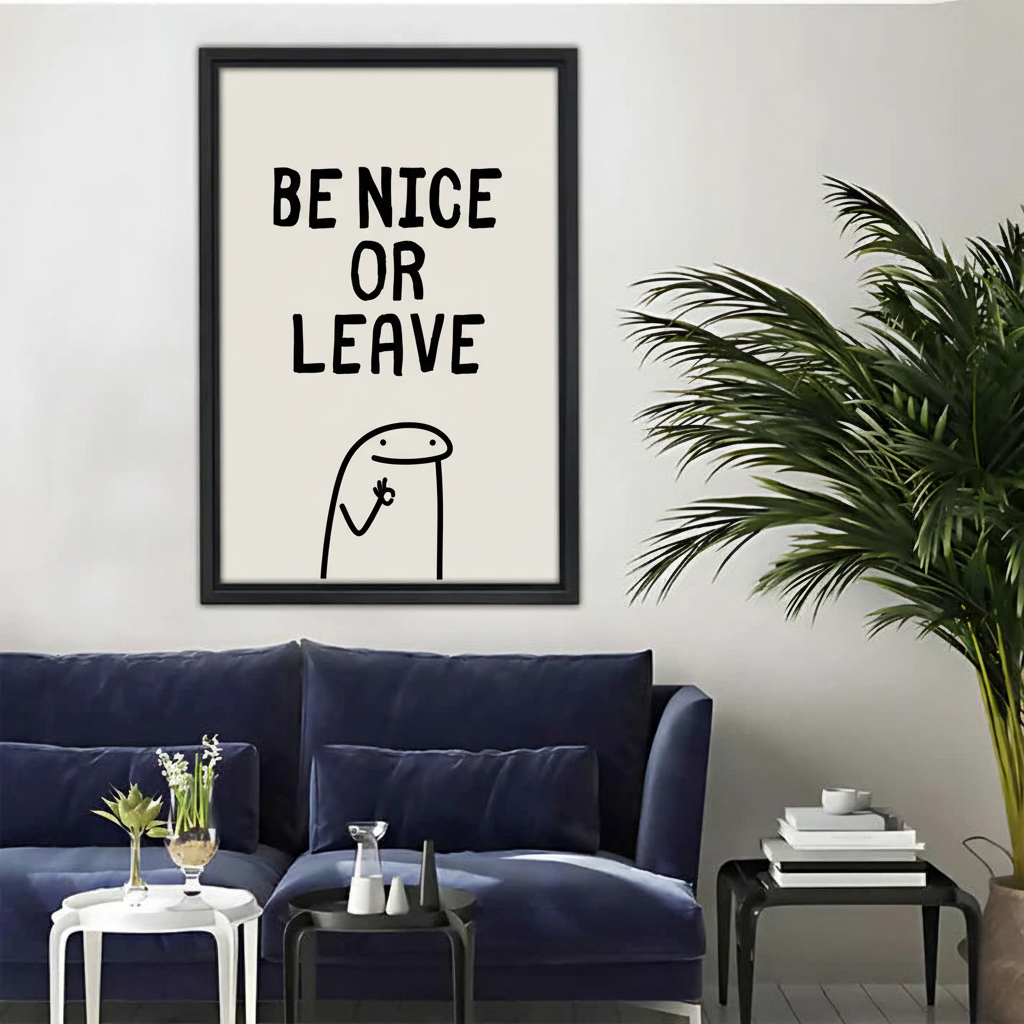 BE NICE OR LEAVE木框画