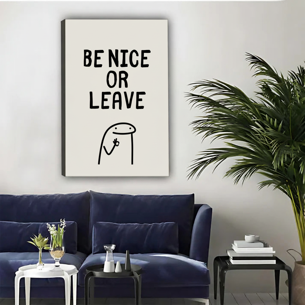 BE NICE OR LEAVE内框画