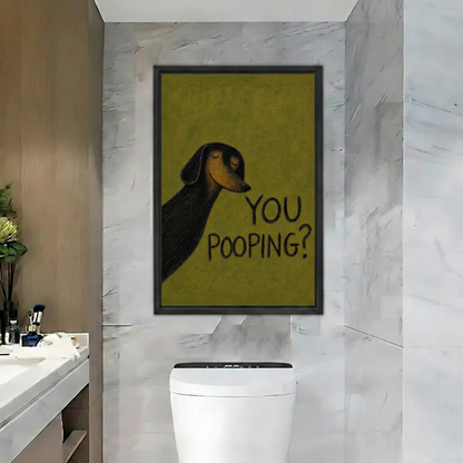 Framed dachshund You Pooping canvas wall art in a marble bathroom