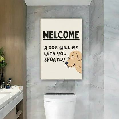 Welcome Funny Dog Quote Framed Canvas Bathroom Wall Art|Liberty Signs#L1789