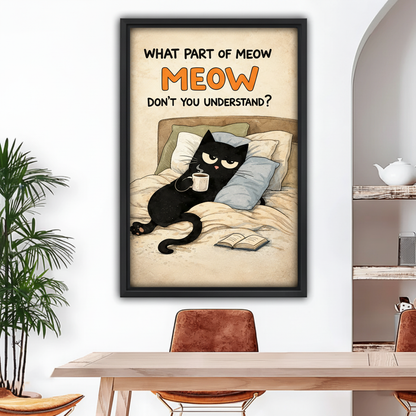 Black framed funny lazy cat meow quote canvas wall art hanging in a bright dining room with arched doorway